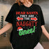 Dear Santa They Naughty Ones Christmas T-Shirt for Men Women Boys and Girls Holiday Tee - 5