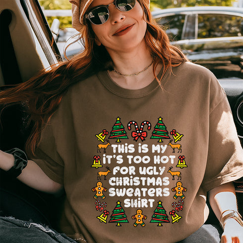 Too Hot Ugly Christmas Sweater T-Shirt Funny Holiday Gift for Men Women and Family - 8