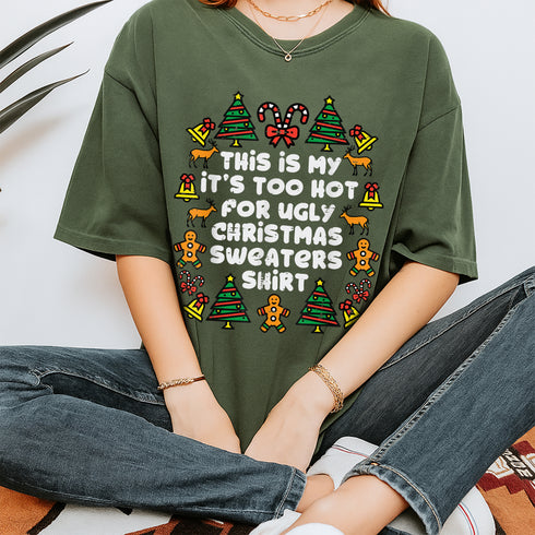 Too Hot Ugly Christmas Sweater T-Shirt Funny Holiday Gift for Men Women and Family - 48