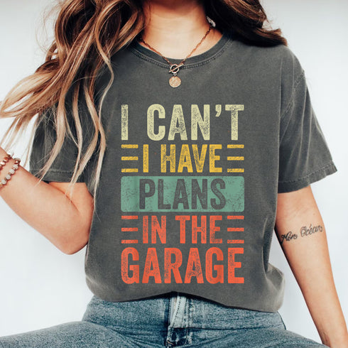 Funny Car Mechanic T-Shirt I Cant I Have Plans In The Garage Retro Auto Repair Tee - 9
