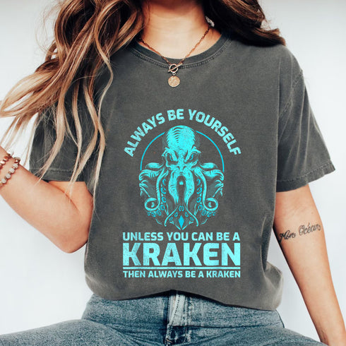 Always Be Yourself Unless You Can Be A Kraken Funny Octopus T-Shirt for Ocean Lovers - 8