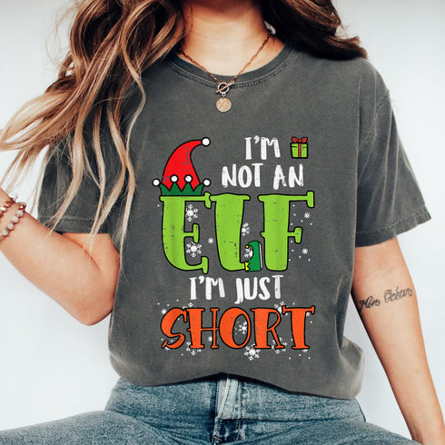 Im Not An Elf Just Short Funny Christmas T-Shirt for Men and Women Holiday Gift Idea - 2