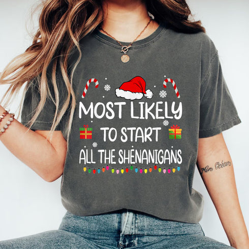 Most Likely To Start All The Shenanigans Funny Christmas T-Shirt for Family Holiday Partie - 48