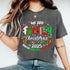 We Are Family Christmas 2025 Making Memories Together Holiday T-Shirt Xmas Gift Idea - 5